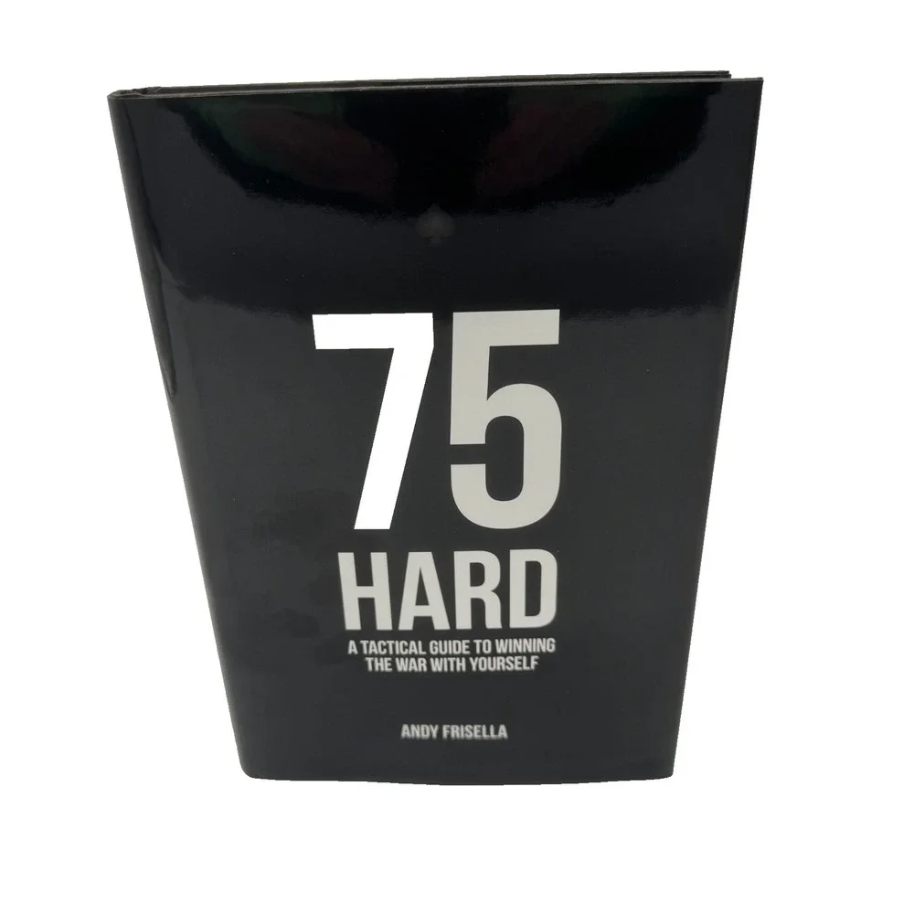 75 Hard A Tactical Guide to Winning the War with Yourself Andy Frisella Book‎